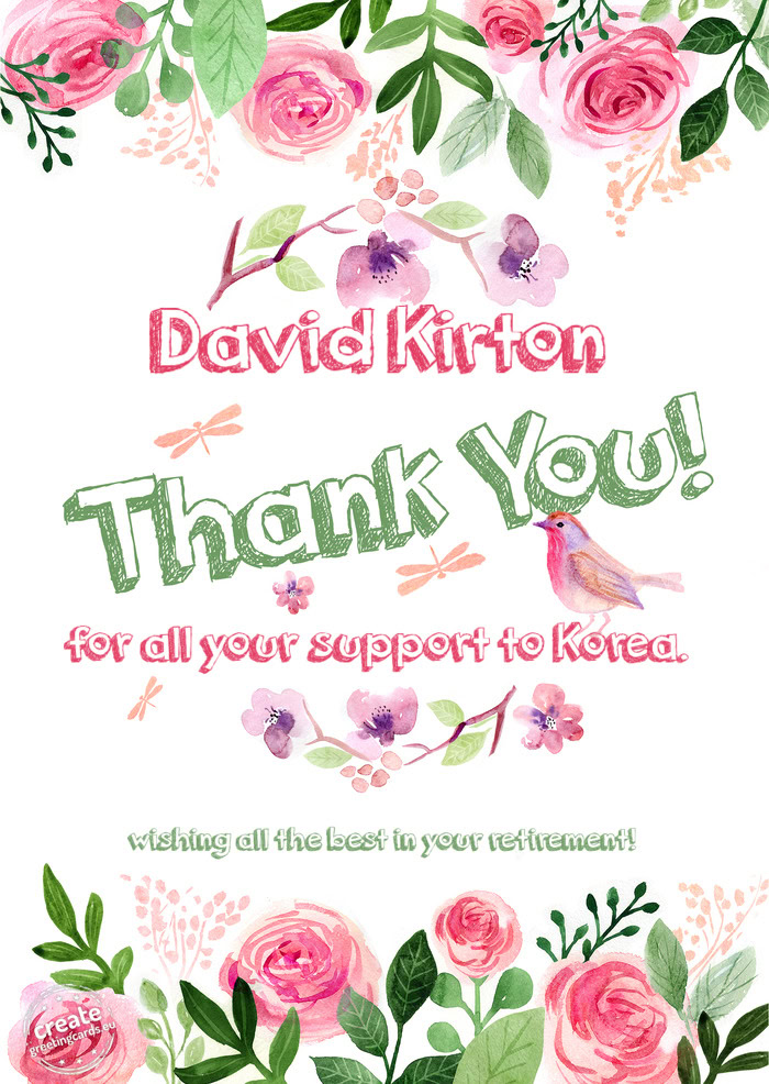 David Kirton for all your support to Korea. wishing all the best in your retirement